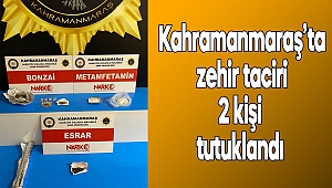 Kahramanmaraş’ta zehir taciri 2 kişi tutuklandı 