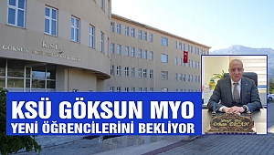 KSÜ Göksun MYO Yeni Öğrencilerini Bekliyor