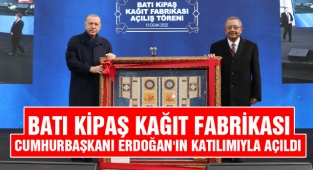 Batı Kipaş Kağıt Fabrikası Cumhurbaşkanı Erdoğan'ın Katılımıyla Açıldı
