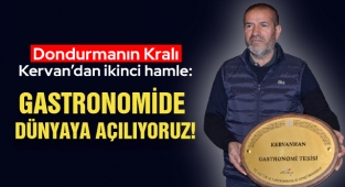 Dondurmanın Kralı Kervan’dan İkinci Hamle: Gastronomide Dünyaya Açılıyoruz!
