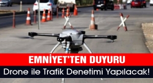 Kahramanmaraş’ta Drone ile Trafik Denetimi Yapılacak!           
