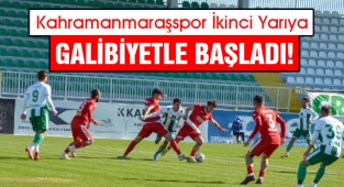Kahramanmaraşspor İkinci Yarıya Galibiyetle Başladı!