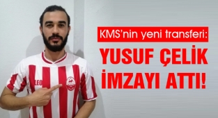 KMS’nin yeni transferi: Yusuf Çelik İmzayı Attı