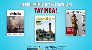 Şehrin Üç Dergisi Yeni Sayılarıyla Yayında!