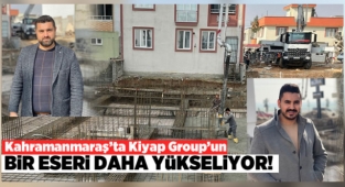Dulkadiroğlu’nda Kiyap Gruop’un bir eseri daha yükseliyor
