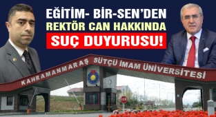 Eğitim- Bir-Sen’den Rektör Can Hakkında Suç Duyurusu!