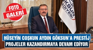 Hüseyin Coşkun Aydın Göksun’a Prestij Projeler Kazandırmaya Devam Ediyor
