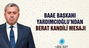 BAAE Başkanı Yardımcıoğlu’ndan Berat Kandili Mesajı