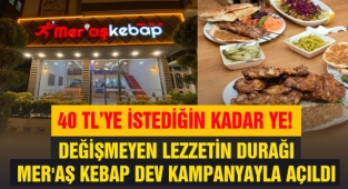 Değişmeyen Lezzetin Durağı Mer'aş Kebap Dev Kampanyayla Açıldı: 40 TL'ye İstediğin Kadar Ye!