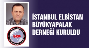 İstanbul Elbistan Büyükyapalak Derneği Kuruldu