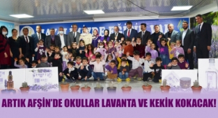 Artık Afşin'de Okullar Lavanta ve Kekik Kokacak!