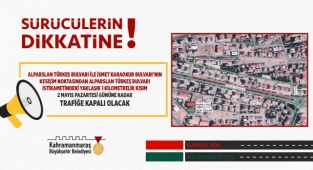 Kahramanmaraş’ta Alternatif Güzergâh Uyarısı!