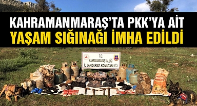Kahramanmaraş’ta PKK’ya ait yaşam sığınağı imha edildi