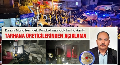 Kanuni Mahallesi'ndeki Kundaklama İddiaları Hakkında Tarhana Üreticilerinden Açıklama