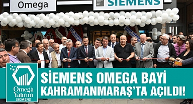 Siemens Omega Bayi Kahramanmaraş’ta Açıldı!
