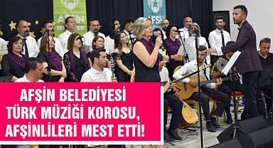 Afşin Belediyesi Türk Müziği Korosu, Afşinlileri Mest Etti!