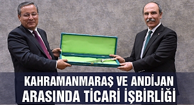 Kahramanmaraş ve Andijan Arasında Ticari İşbirliği