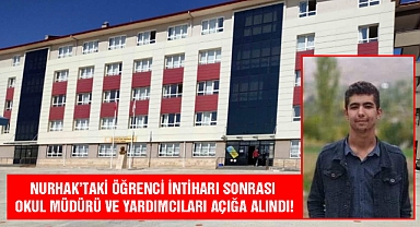 Nurhak'taki öğrenci intiharı sonrası okul müdürü ve yardımcıları açığa alındı!