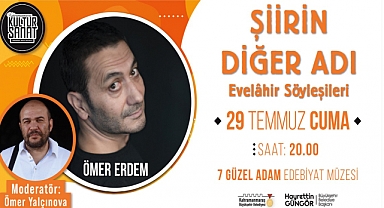Evelâhir Söyleşileri’nin Konuğu Şair Ömer Erdem