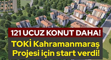 TOKİ Kahramanmaraş projesi için start verdi! 121 ucuz konut daha!