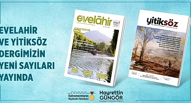Yitiksöz ve Evelahir’in Yeni Sayısı Okurlarıyla Buluştu