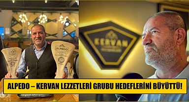 Alpedo – Kervan Lezzetler Grubu hedeflerini büyüttü