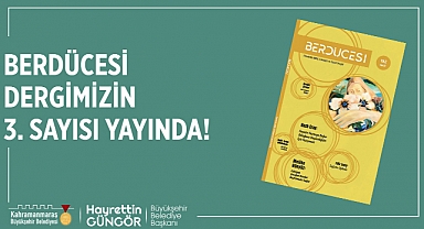 Berdücesi’nin Yeni Sayısı Yayımlandı