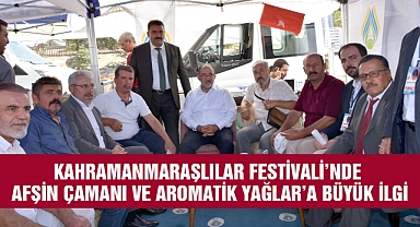 Kahramanmaraşlılar Festivali’nde Afşin Çamanı ve Aromatik Yağlar’a Büyük İlgi