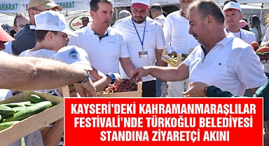 Kayseri’deki Kahramanmaraşlılar Festivali’nde Türkoğlu Belediyesi Standına Ziyaretçi Akını