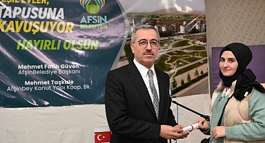 Afşin’de 40 Yıllık Tapu Sorunu Son Buldu