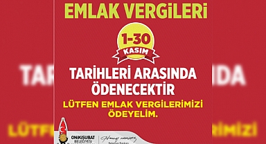 Onikişubat Belediyesi’nden önemli Emlak Vergisi ödemesi hatırlatması
