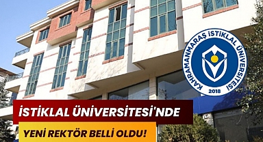 İstiklal Üniversitesi'nin Yeni Rektörü Belli Oldu