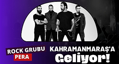 Pera Kahramanmaraş’ta Konser Verecek
