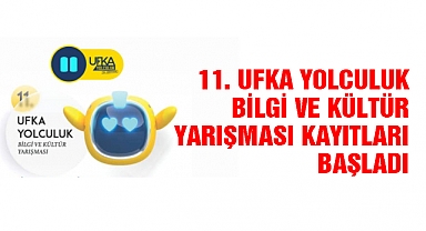 11. Ufka Yolculuk Bilgi ve Kültür Yarışması Kayıtları Başladı