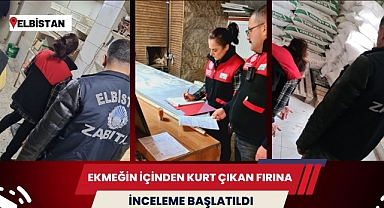 Ekmeğin içinden kurt çıkan fırın hakkında yasal işlem başlatıldı