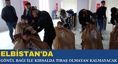 Elbistan’da gönül bağı ile kırsalda tıraş olmayan kalmayacak