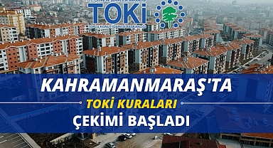 Kahramanmaraş’ta TOKİ Konutları Kura Çekimi Başladı