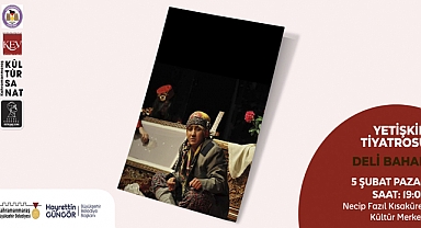 'Deli Bahar' Tiyatroseverleri Bekliyor!