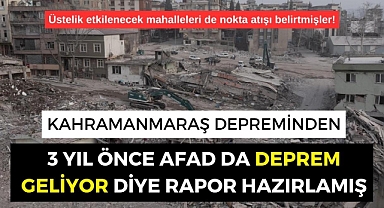 3 yıl önce AFAD da deprem geliyor diye rapor hazırlamış