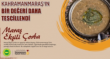 Maraş Ekşili Çorba’nın da Tescili Alındı!