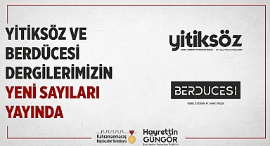 Yitiksöz ve Berdücesi’nin Yeni Sayıları Okurlarla Buluştu!