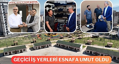 Geçici İş Yerleri Esnafa Umut Oldu