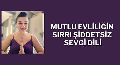 Mutlu Evliliğin Sırrı Şiddetsiz Sevgi Dili