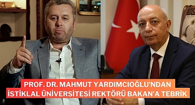 Yardımcıoğlu’ndan İstiklal Üniversitesi Rektörü Bakan’a Tebrik