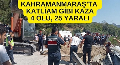 Kahramanmaraş'ta katliam gibi kaza: 4 ölü, 25 yaralı