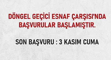 Döngel Geçici Esnaf Çarşısı’nda Başvurular Başladı!