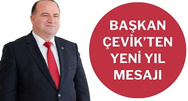 Başkan Çevik’ten Yeni Yıl Mesajı
