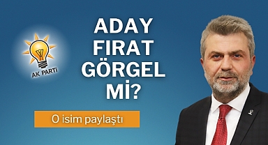 Aday Fırat Görgel mi? O isim paylaştı