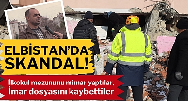 Elbistan'da skandal! İlkokul mezununu mimar yaptılar, imar dosyasını kaybettiler