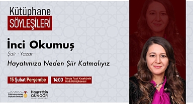 Kütüphane Söyleşileri’nin Konuğu İnci Okumuş Olacak